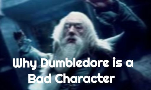 why-dumbledore-is-a-bad-character-harry-potter-amino