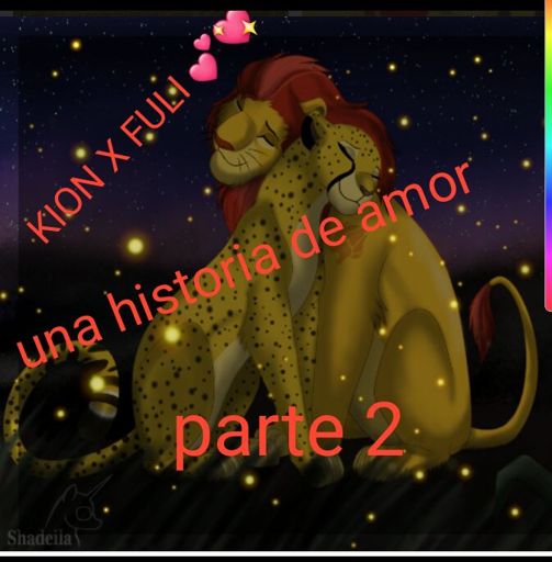 KION X FULI Una historia de amor parte 2 El rey león Amino