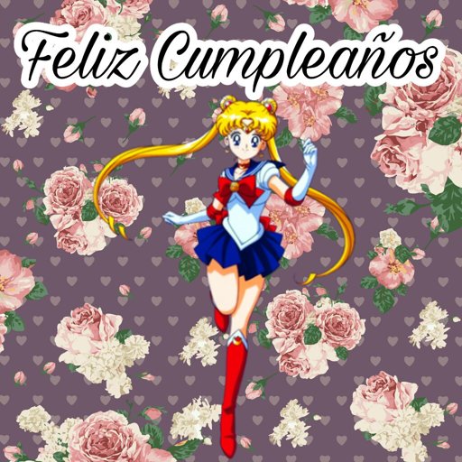 🎉🎂Feliz Cumpleaños🎉🎂 | •Sailor Moon Anime Amino• Amino