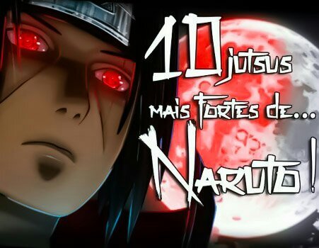 Os 10 Jutsus Mais Poderosos De Naruto AnimesTako Amino