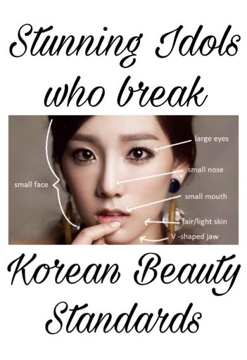 Idols Who Break Korean Beauty Standard K Pop Amino