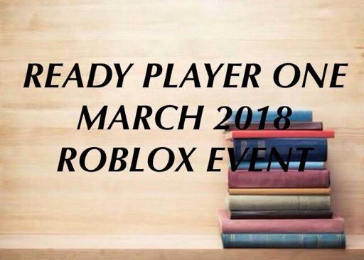 Ready Player One Roblox Event Roblox Amino