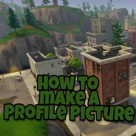 How To Make A Profile Picture Fortnite Battle Royale Armory Amino