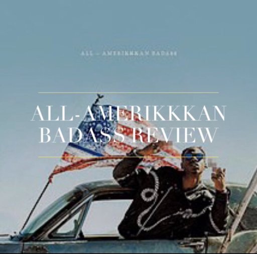 ALL-AMERIKKKAN BADA$$ Album Review Part 1 | Rap & Hip-Hop Amino