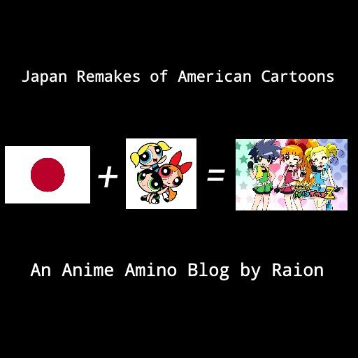 Japan Remakes of American Cartoons | Raion Blogs | Anime Amino