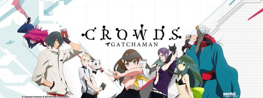 Gatchaman Crowds | Wiki | Anime, Manga Et Japon Amino