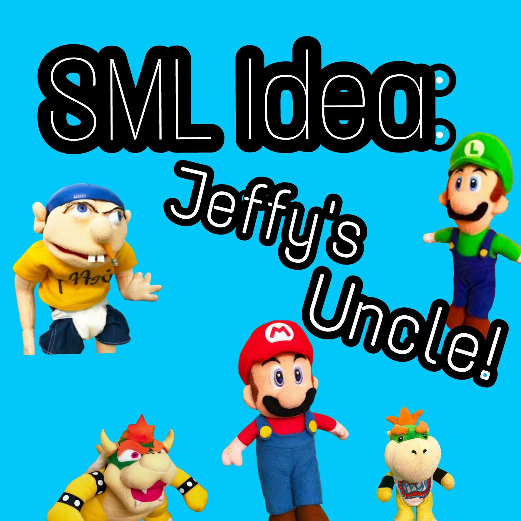 Sml Idea Jeffys Uncle Supermariologan Amino Amino 8602