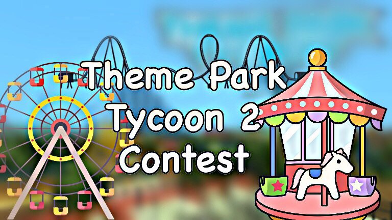 Theme Park Tycoon 2 Contest Roblox Amino