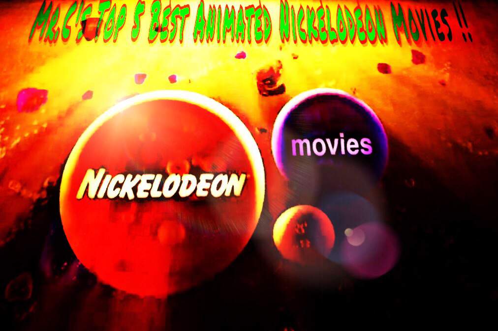 Mr.C’s Top 5 Best Animated Nickelodeon Movies | Cartoon Amino