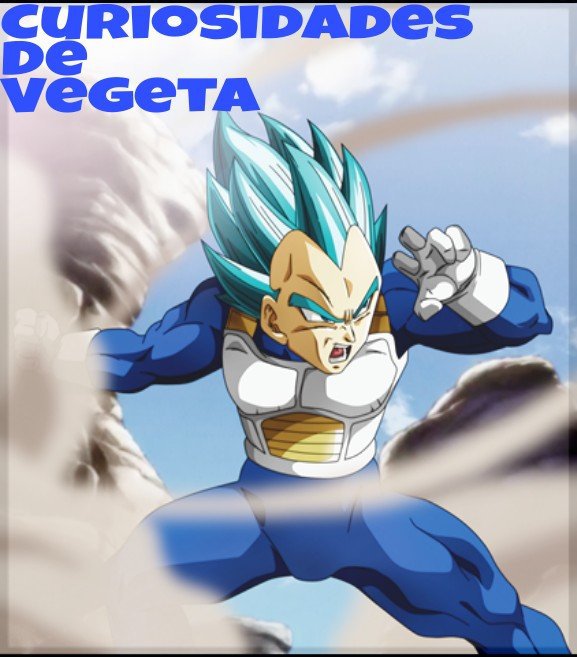 Algunas Curiosidades De Vegeta 🙌 Dragon Ball EspaÑol Amino 6885