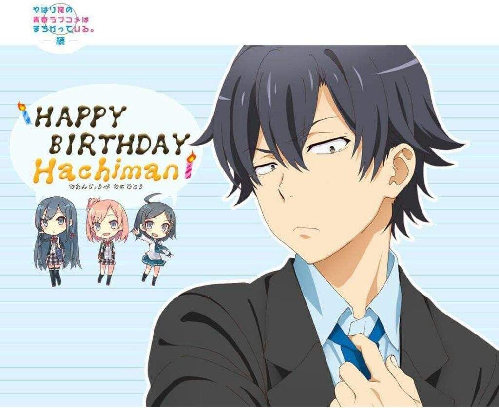 Happy Birthday🎉🎉 HIKIGAYA HACHIMAN (Oregairu) | Anime Amino