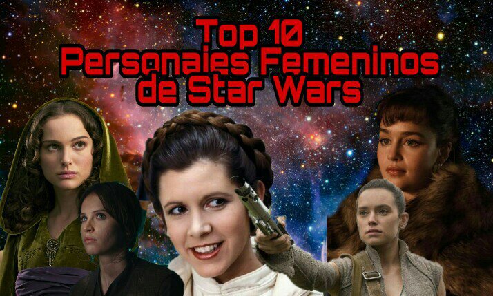 Top 10 Personajes Femeninos de Star Wars | •Star Wars• Amino