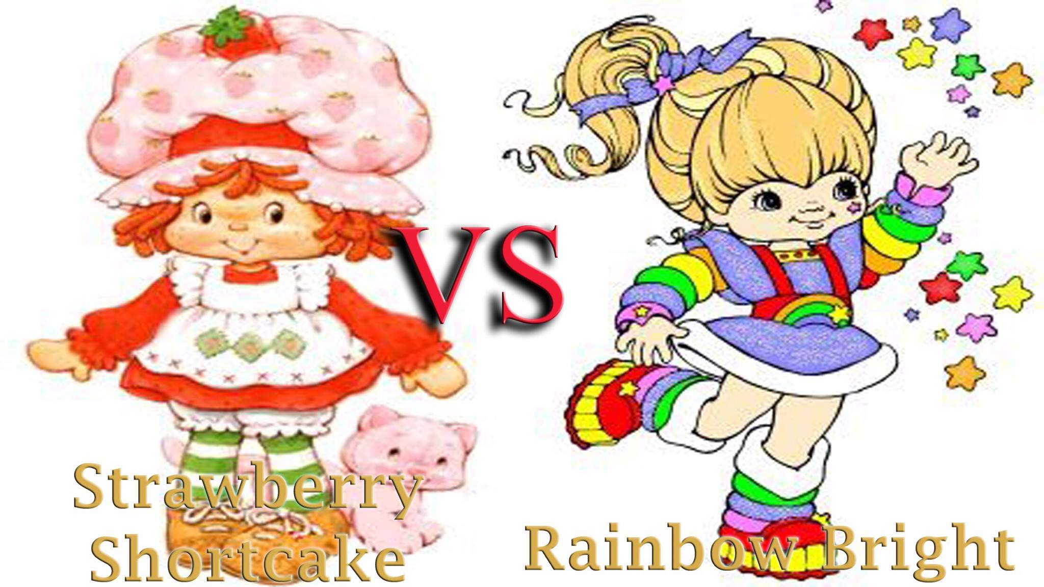 Strawberry Shortcake VS Rainbow Brite Battle Arena Amino Amino.