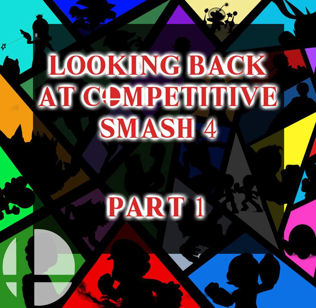 looking back at competitive smash 4 - part 1