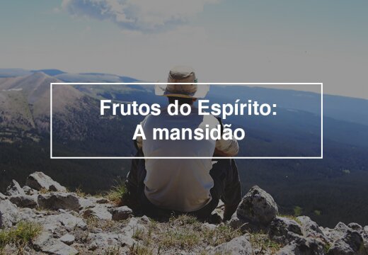 Frutos Do Espírito A Mansidão Cristãos Amino Amino 0682