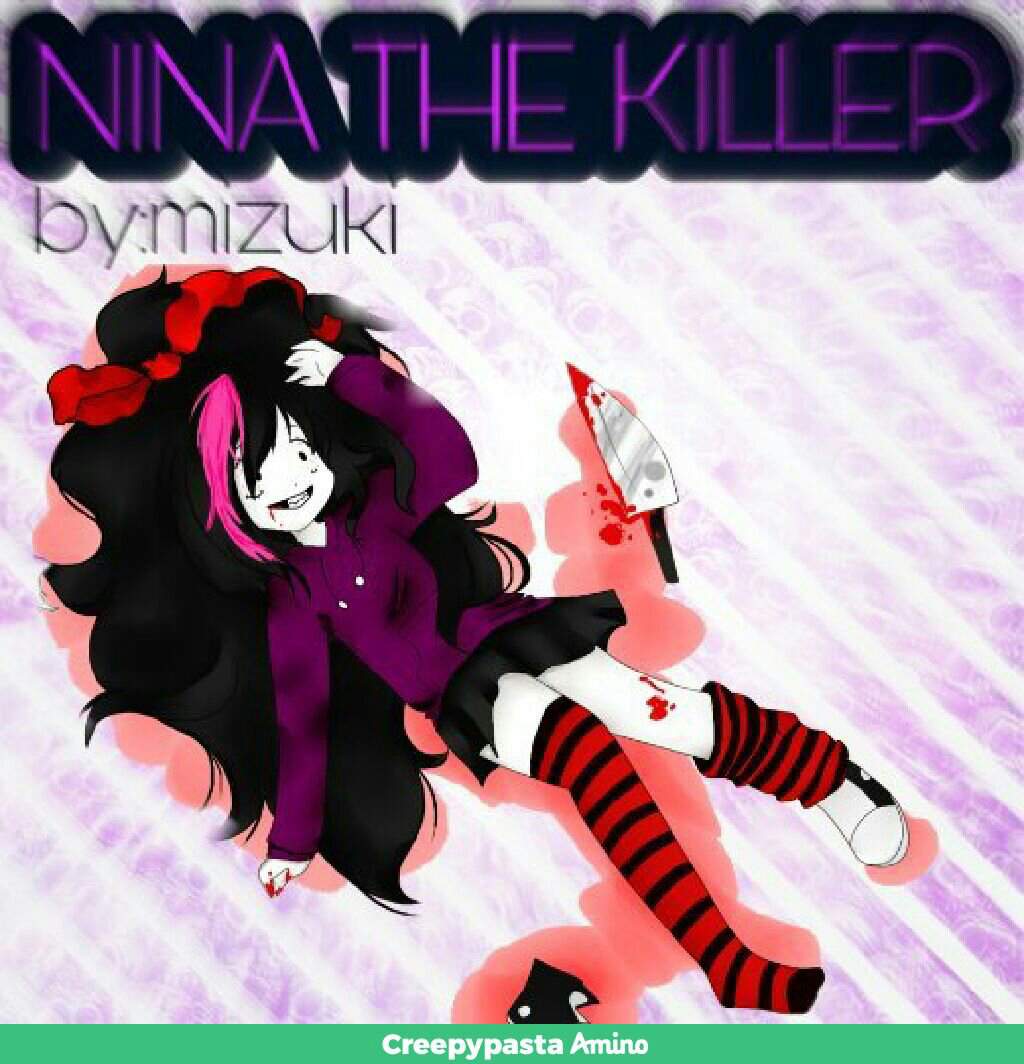 Nina The Killer Wiki CREEPYPASTAS AMINO Amino