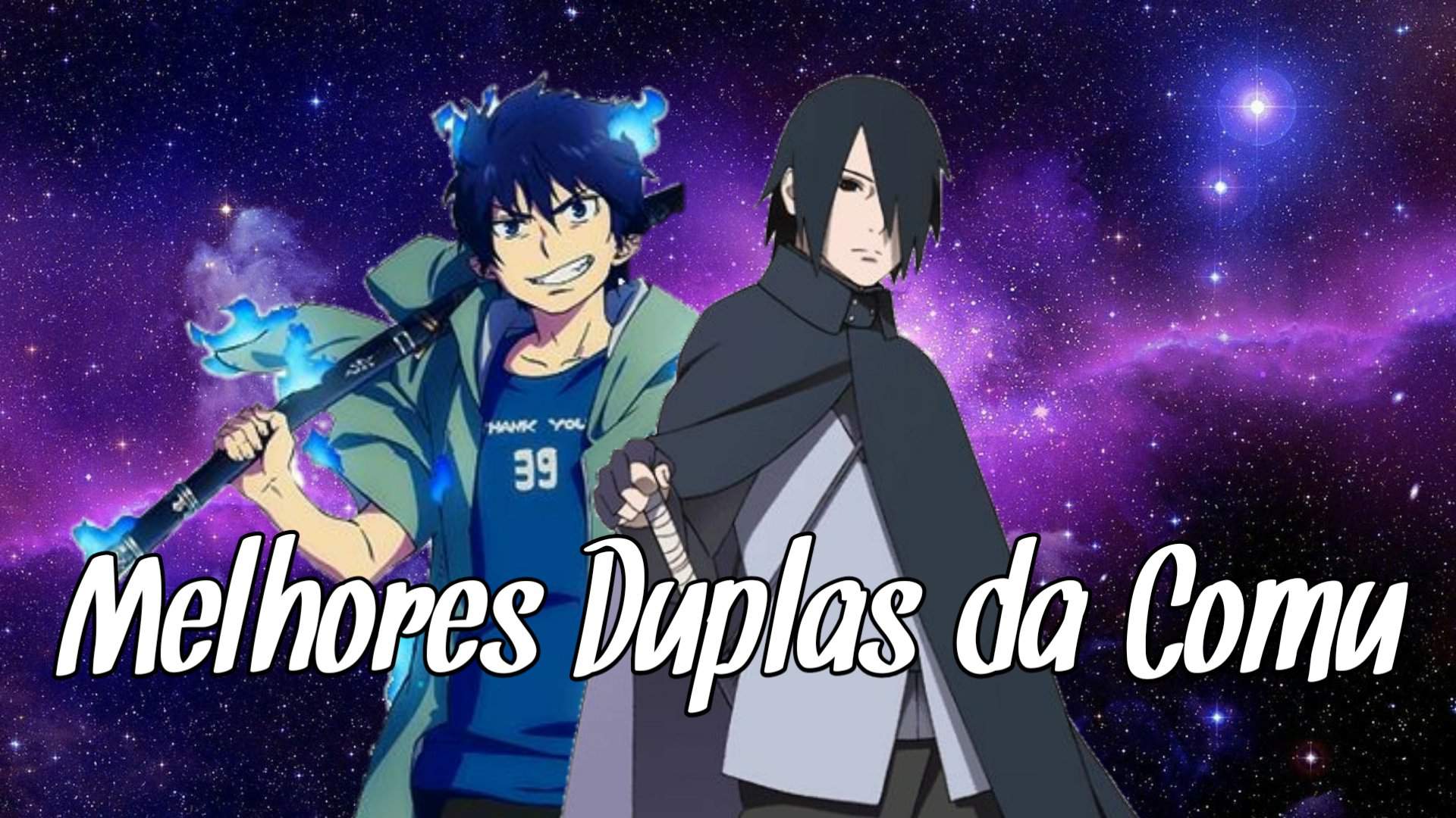 Comu Top 5 Melhores Duplas Da Comunidade Animes Next Generation Amino