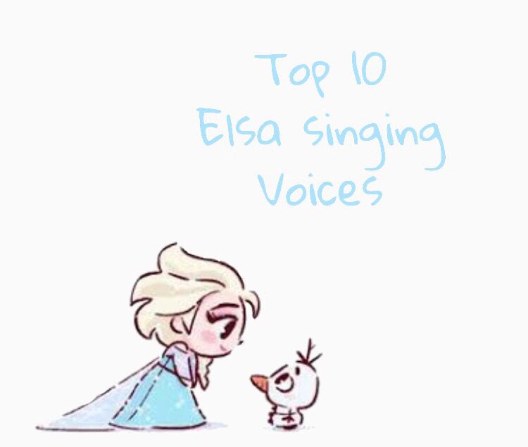 Top 10 Elsa Singing Voices Disney Amino
