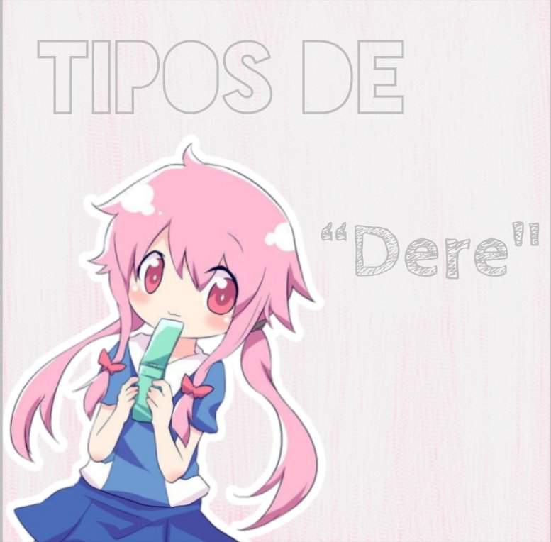 Tipos De “dere” 🔹rol De Lo Que Tu Quieras🔹 Amino 