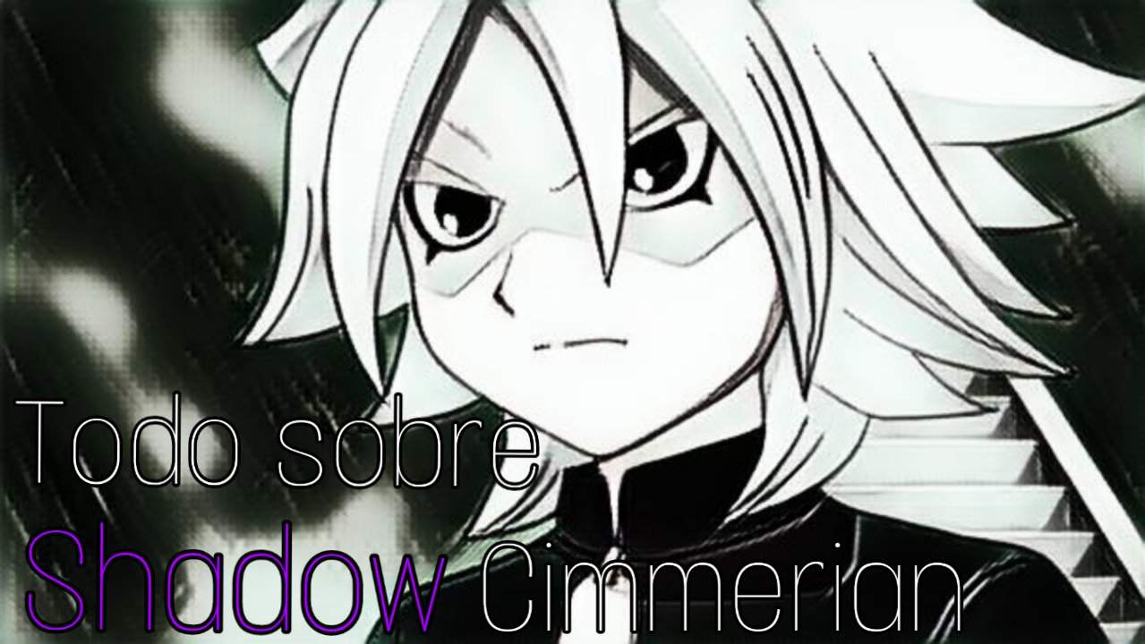 Todo Sobre Shadow Cimmerian Inazuma Eleven Amino Español Amino 9583