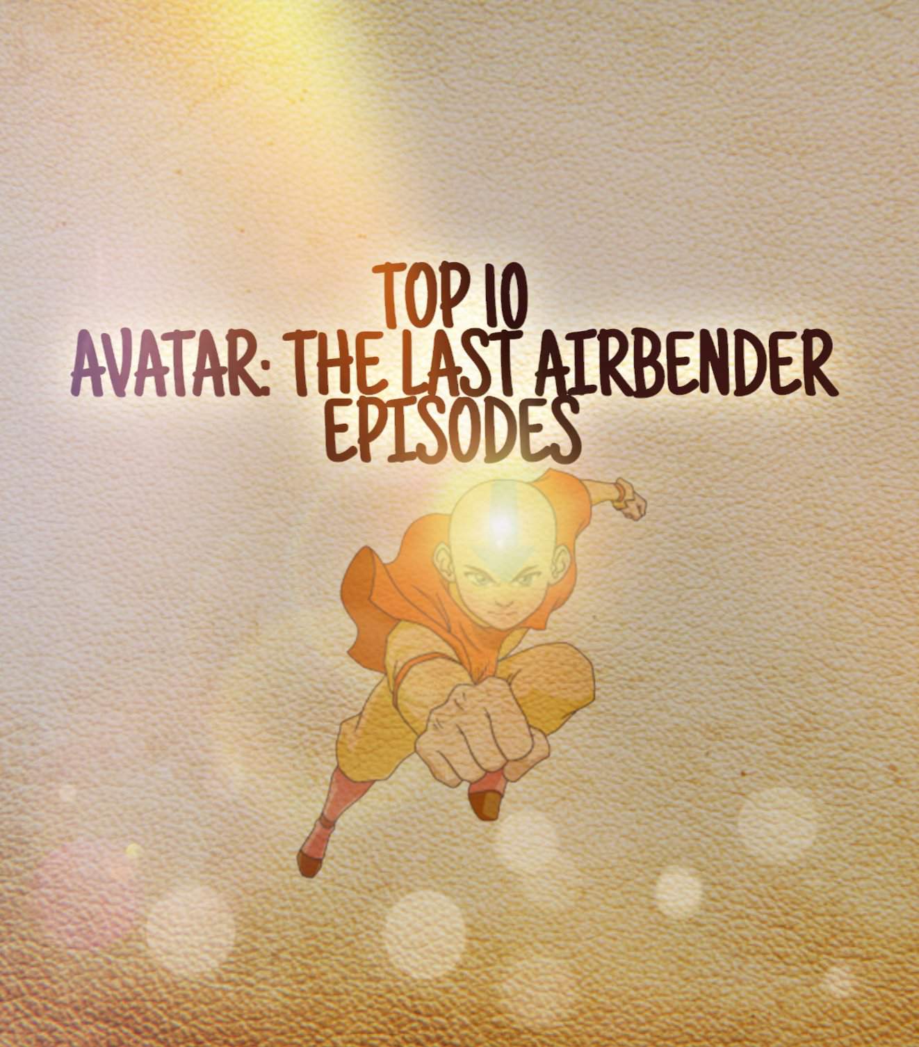 Top 10 Avatar The Last Airbender Episodes Cartoon Amino