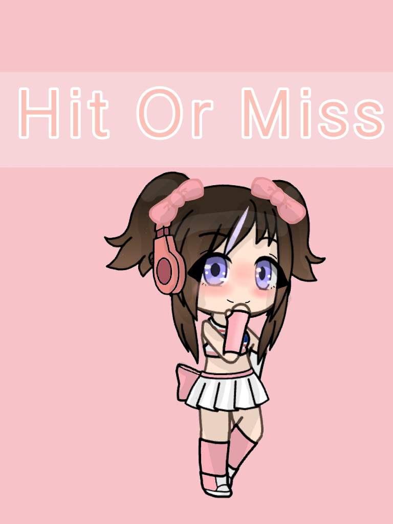 Hit Or Miss Entry Gacha Studio Amino Amino Hit or miss is a meme uploaded by nyannyan cosplay on tik tok (musical.ly). amino apps