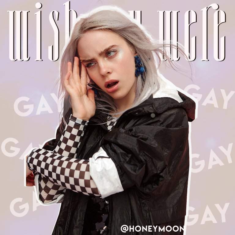 Capa Wish You Were Gay Billie Eilish Design Edição Amino