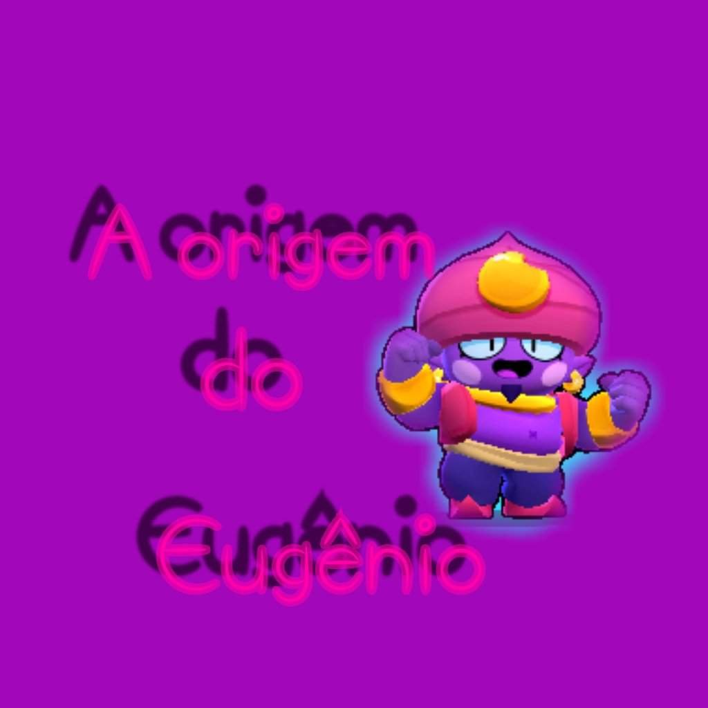 A origem do Eugênio | Brawl Stars Amino Oficial Amino