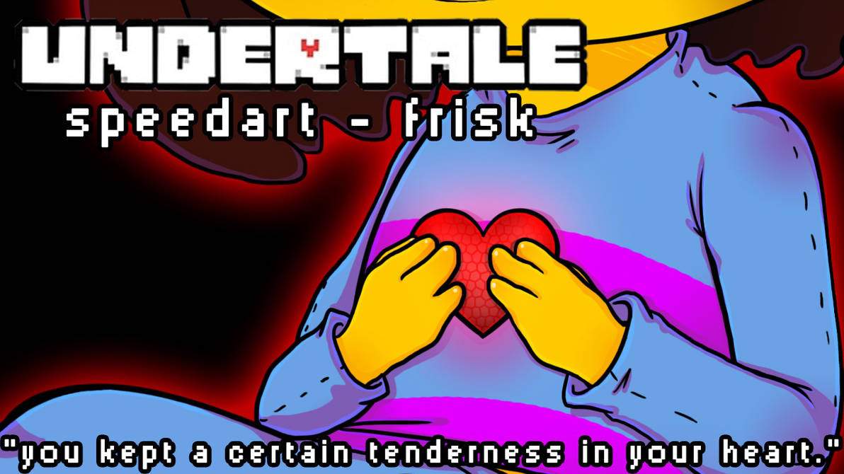 undertale-frisk-you-kept-a-certain-tenderness-in-your-heart