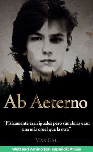 Ab Aeterno | Wiki | Wattpad Amino [En Español] Amino