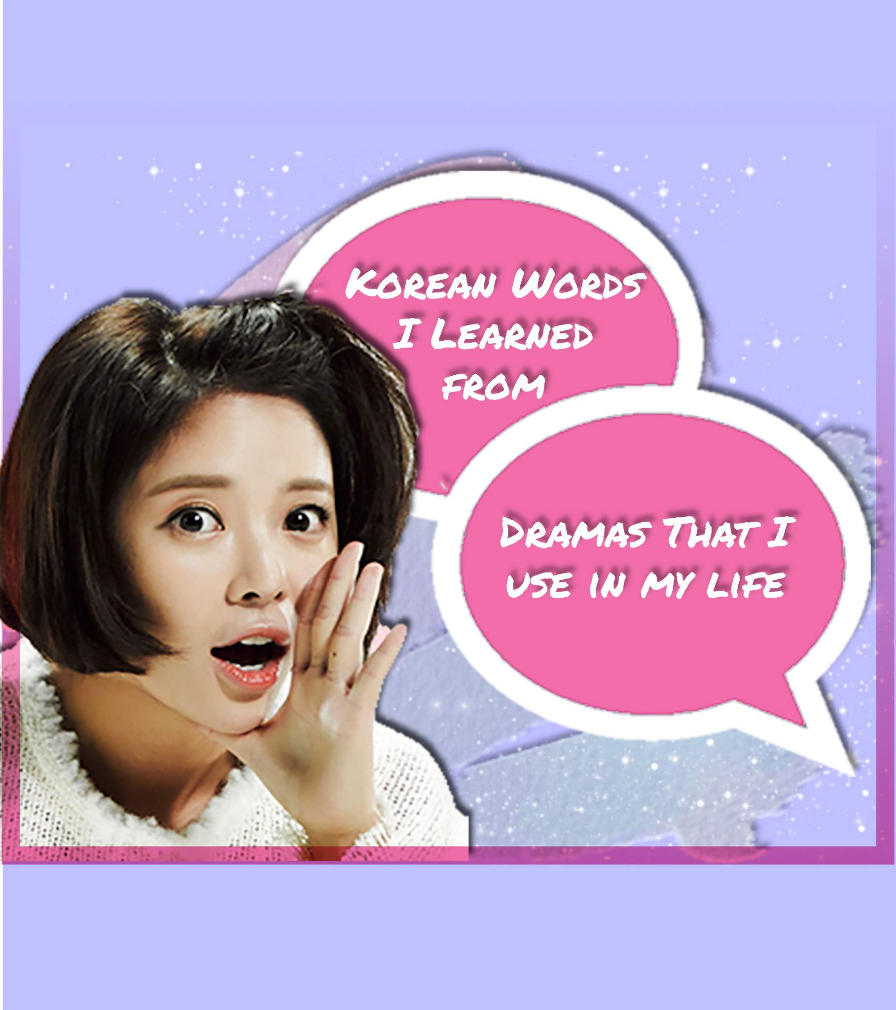 Korean Words I Learned From Dramas that I Use In My Life | K-Drama Amino
