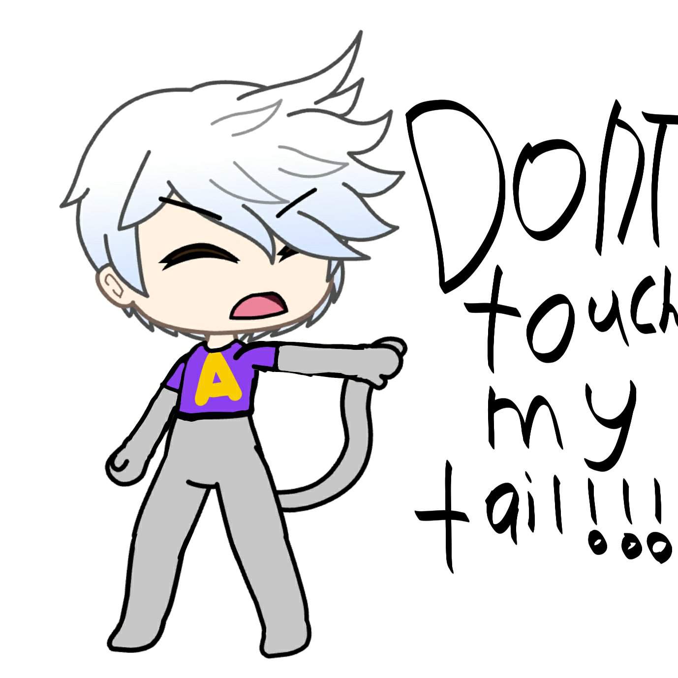 Dont Touch My Taillll