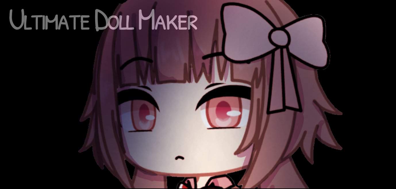 The Doll Maker | Gacha-Life Amino