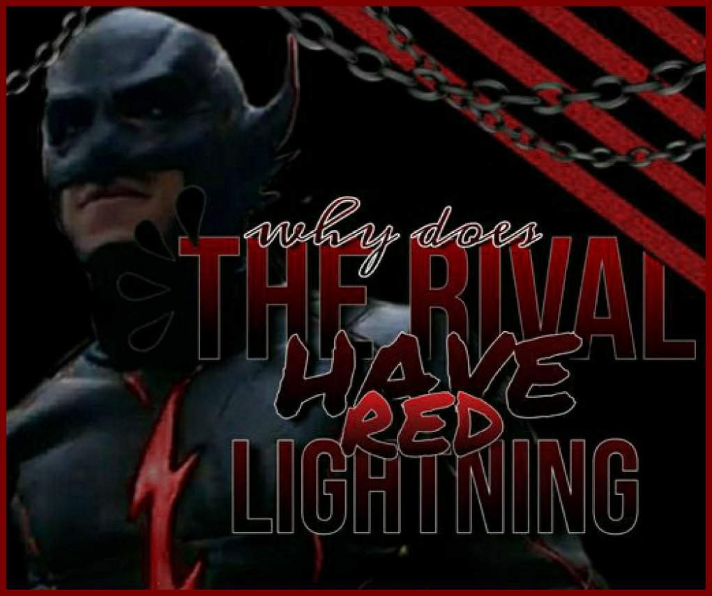 Why Does The Rival Have Red Lightning The Flash Amino