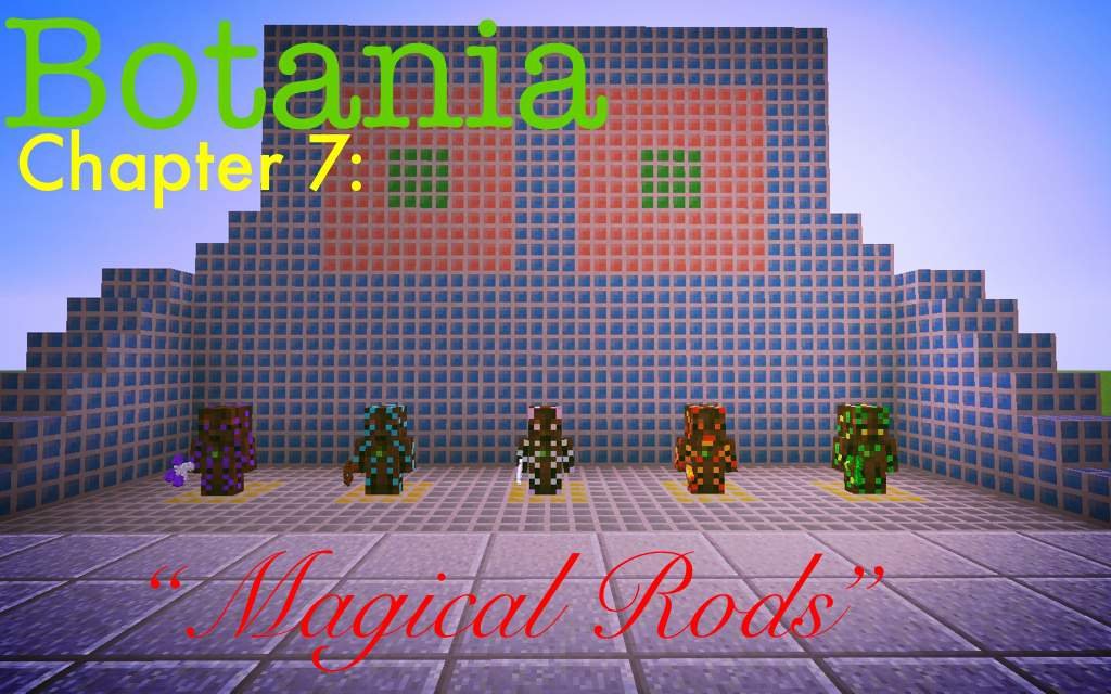 Botania Chapter 7 Magical Rods Minecraft Amino