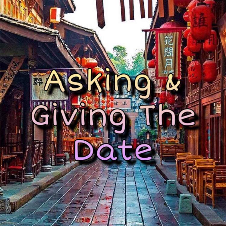 giving-asking-the-date-lesson-3-chinese-school-amino-amino