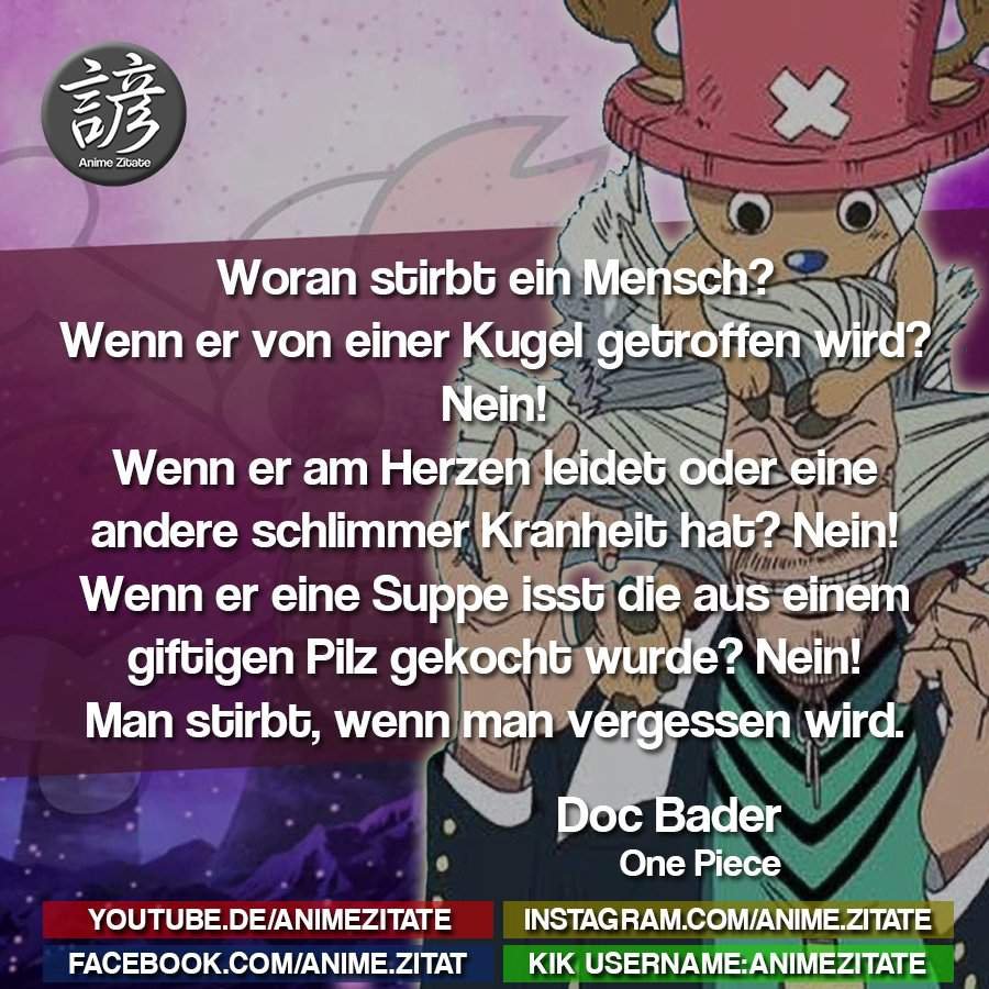 Jeder wahre One piece Fan kennt den legendären Spruch von Doc Bader