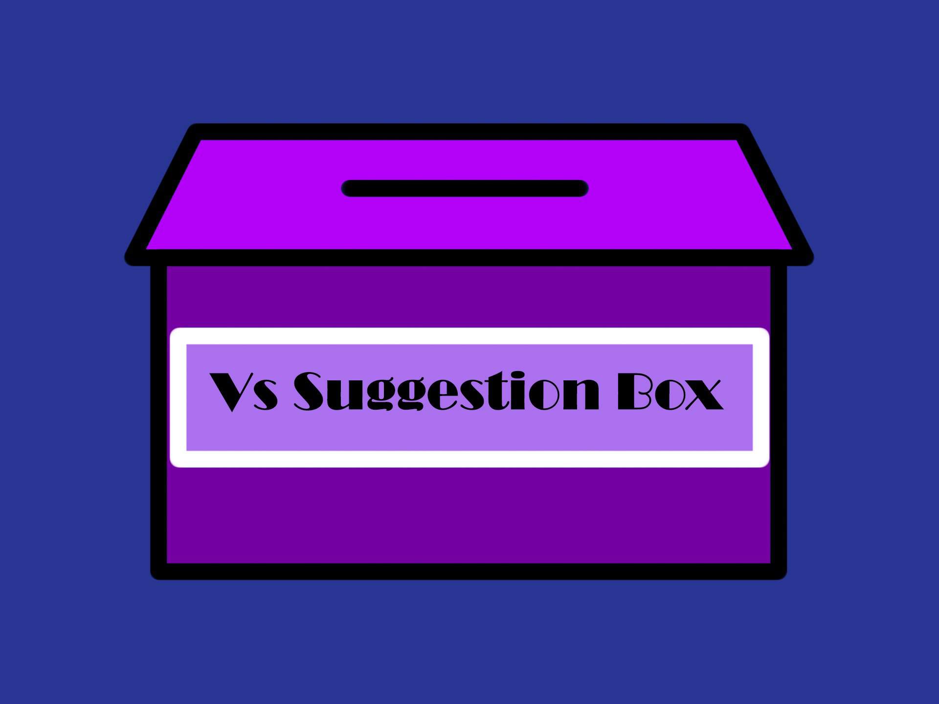 VS SUGGESTION BOX Virtual Space Amino