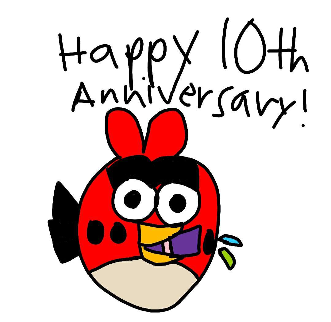 Happy 10th Anniversary Angry Birds | Angry Birds REAL Fan Amino Amino