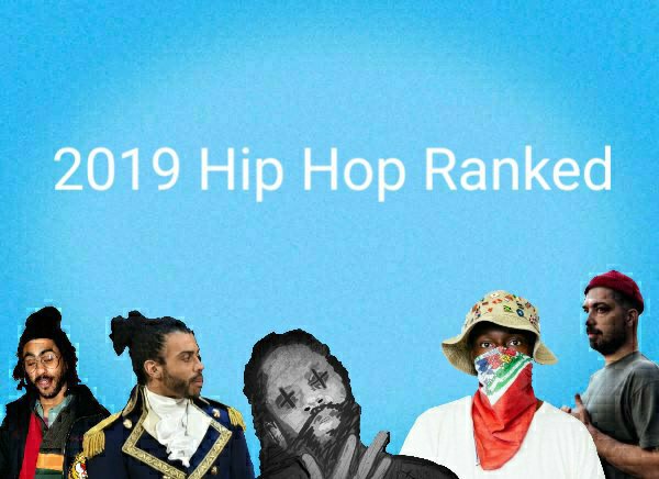 My Top 21 Albums Of 2019 (Massive 2019 Hip Hop Ranking Finale ...