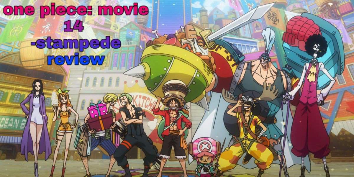 One Piece Movie 14 Stampede Review Spoilers One Piece Amino