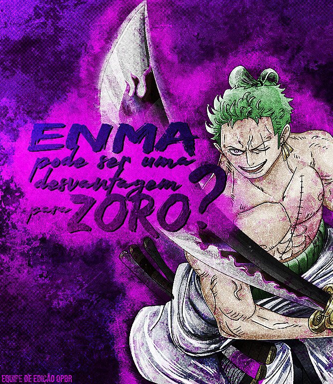 Teoria Enma Pode Ser Uma Desvantagem Para Zoro One Piece Brasil Amino