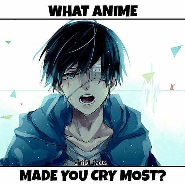What anime made you cry most? | Anime Amino