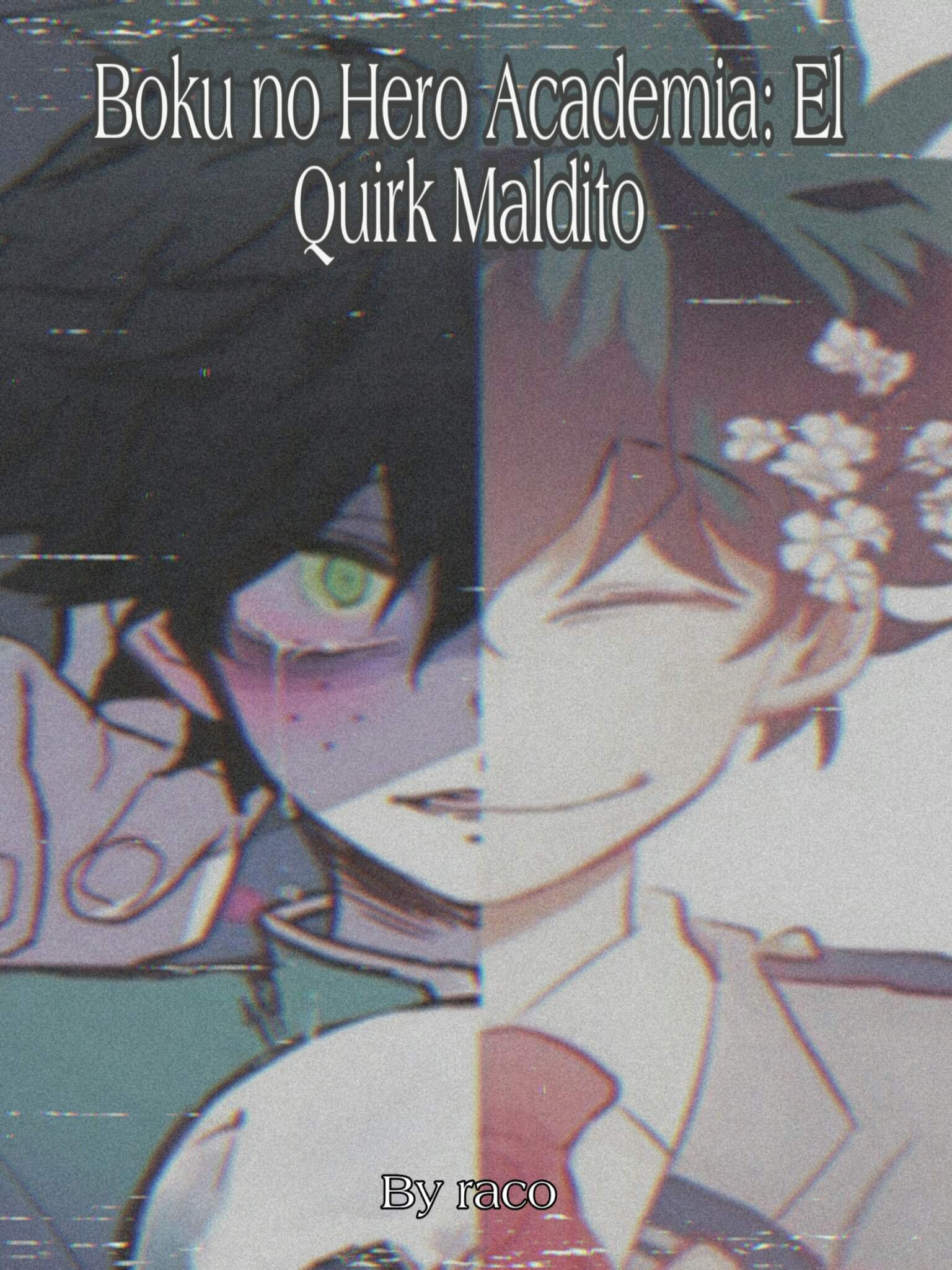 Bnha El Quirk Maldito Capítulo ⑧ Boku No Hero Academia Amino Amino 7204