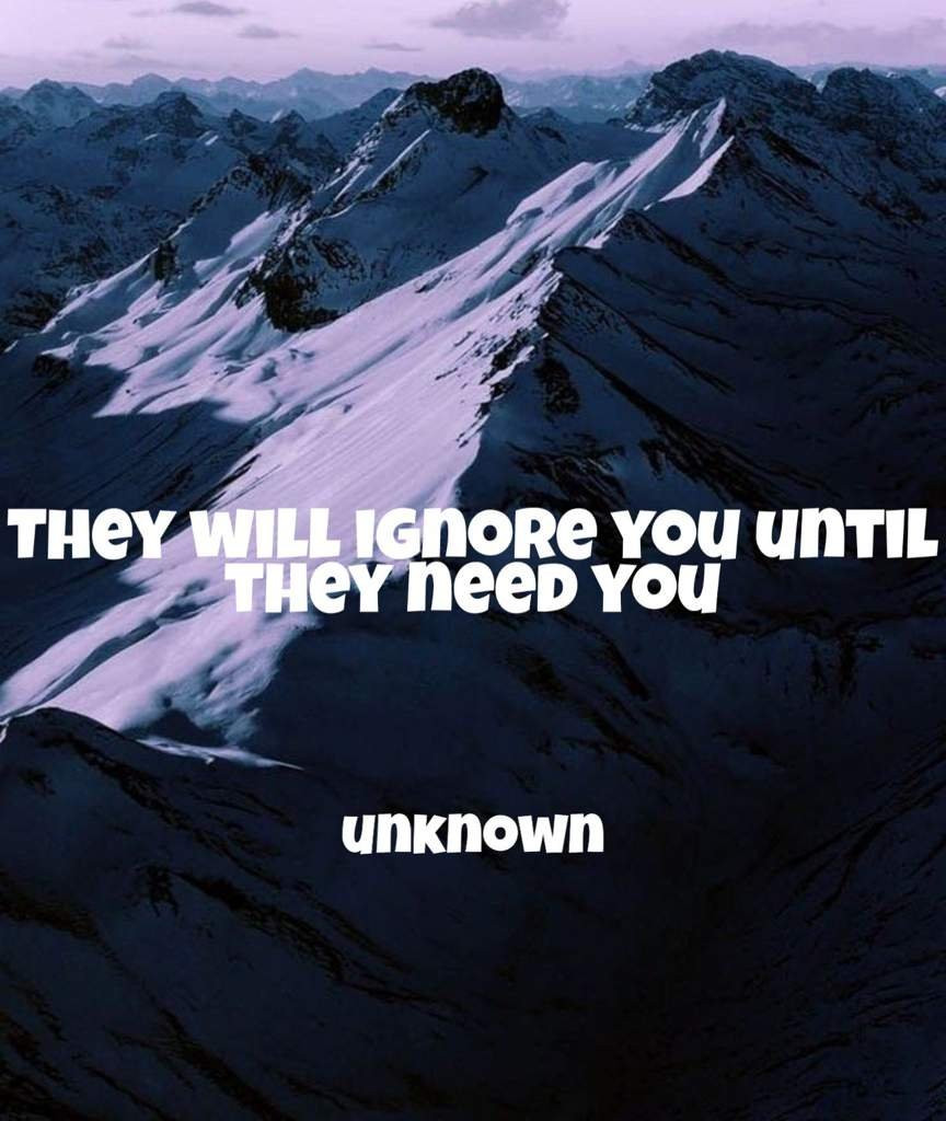 until they need you | Quote amino Amino