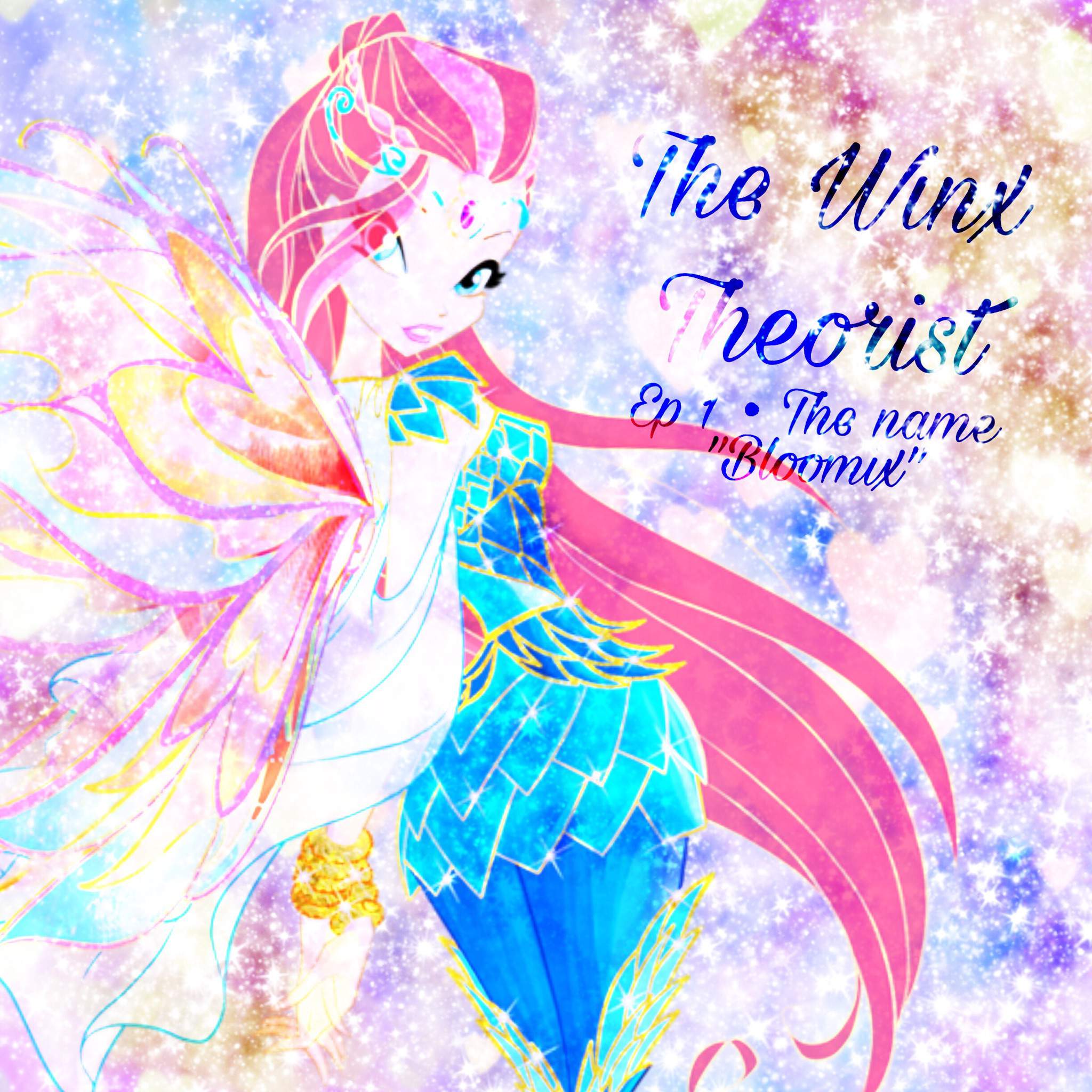 the-winx-theorist-ep-1-an-analysis-on-bloomix-name-and-meaning