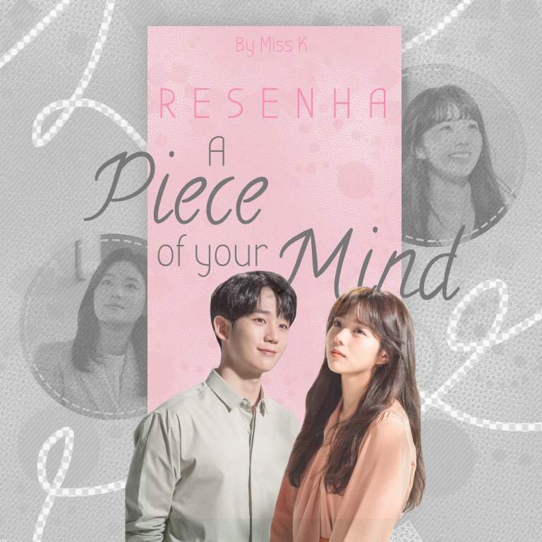 [Resenha] A Piece of your Mind | • Doramas Brasil • Amino - A Piece Of Your Mind Episode 4