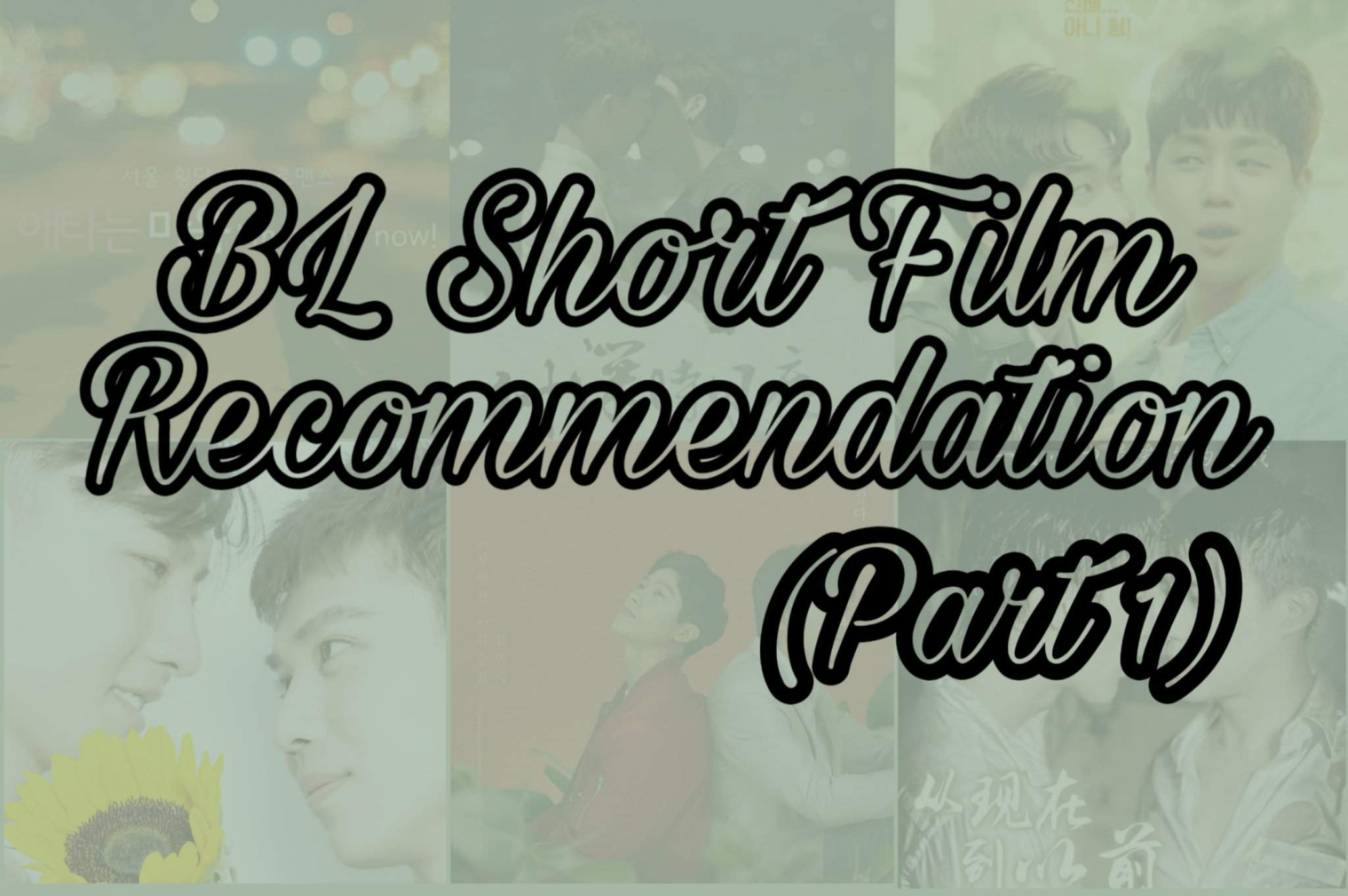 BL Short Films Recommendation (part 1) | ~BL•Drama~ Amino