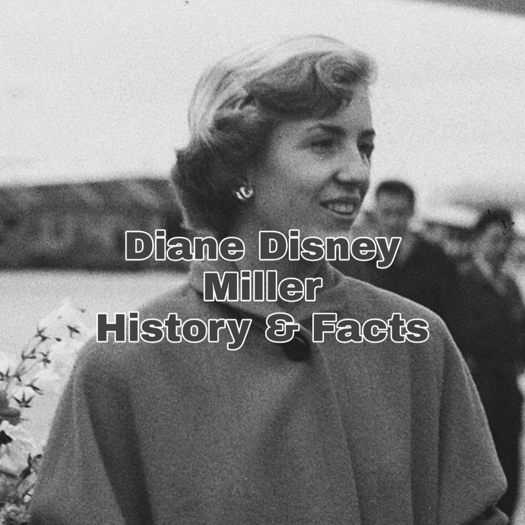 Disney History ~ Diane Disney Miller | Disney Amino