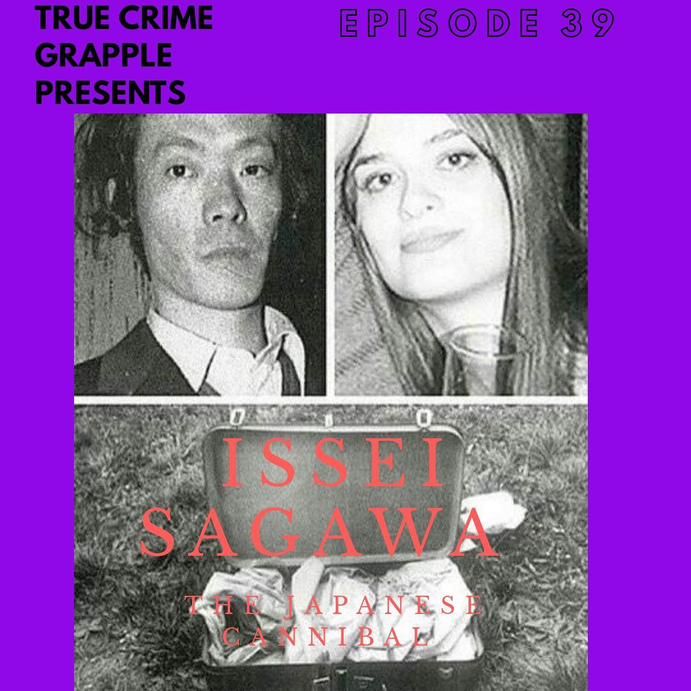 issei sagawa Renée Hartevelt Cannibal murder True crime grapple